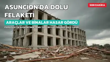 Asuncion'da Şiddetli Dolu: Araçlar ve Binalar Hasar Gördü