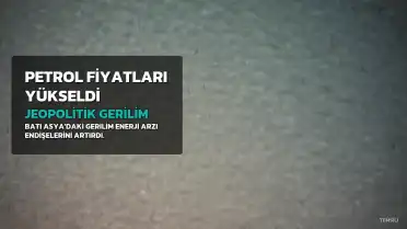 Batı Asya'daki Gerilim Brent Petrolü 111 Doların Üzerine Taşıdı
