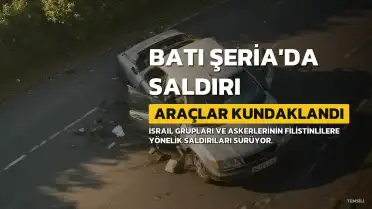 Batı Şeria'da İsrail Saldırıları: 3 Araç Ateşe Verildi, 1 Filistinli Yaralandı