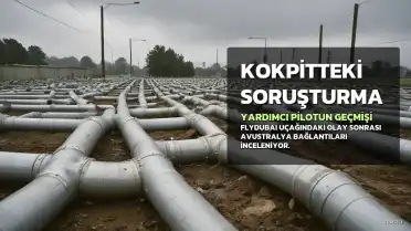 Flydubai Pilotunun Avustralya'daki Geçmişi Güvenlik Birimlerince Soruşturuluyor