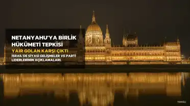 Golan'dan Netanyahu'ya Tepki: Birlik Hükümetine Karşı Çıktı
