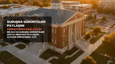 İBB Davası Görüntülerini Paylaşanlara Soruşturma Başlatıldı