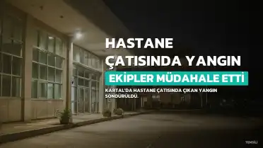 Kartal'da Hastane Çatısında Çıkan Yangın Söndürüldü, Yaralı Yok