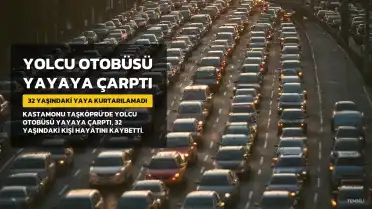 Kastamonu'da Yolcu Otobüsünün Çarptığı Yaya Hayatını Kaybetti