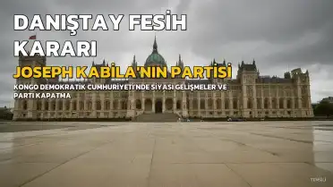 Kongo'da Danıştay, Kabila'nın Partisi PPRD'yi Feshetti