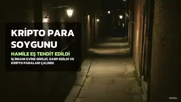 Kripto Para Hırsızları Evini Bastı, Hamile Eşinin Bebeğini Tehdit Etti