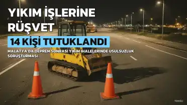 Malatya'da Yıkım İhalelerine Rüşvet Operasyonu: 14 Kişi Tutuklandı