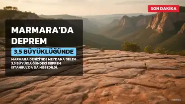 Marmara Denizi'nde 3,5 büyüklüğünde deprem kaydedildi