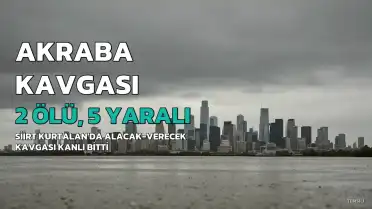 Siirt'in Kurtalan ilçesinde akraba aileler arasında çıkan silahlı kavgada 2 kişi hayatını kaybetti, 5 kişi yaralandı