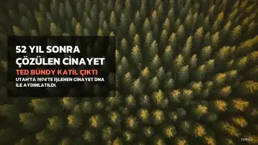 Ted Bundy'nin 52 Yıl Sonra Çözülen Utah Cinayetinin Katili Olduğu DNA ile Belirlendi