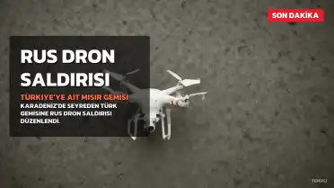 Ukrayna Devlet Başkanı Zelenskiy: Rus Dronları Türkiye'ye Ait Mısır Gemisine Saldırdı, Kaptan Hayatını Kaybetti