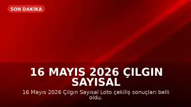 16 Mayıs 2026 Çılgın Sayısal Loto Sonuçları Açıklandı: Büyük İkramiye Devretti