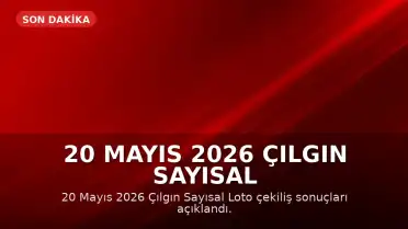 20 Mayıs 2026 Çılgın Sayısal Loto Çekiliş Sonuçları Açıklandı: Büyük İkramiye Devretti
