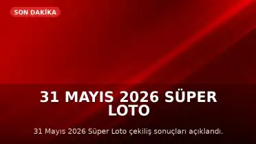 31 Mayıs 2026 Süper Loto Çekiliş Sonuçları Açıklandı: 926 Milyon TL İkramiye Devretti