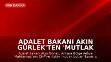 Adalet Bakanı Akın Gürlek'ten 'Mutlak Butlan' Kararı Sonrası Açıklama