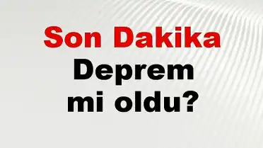 AFAD Son Depremler Listesi: 11 Mayıs 2026 Pazartesi