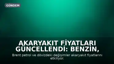 Akaryakıt Fiyatları Güncellendi: Benzin, Motorin ve LPG'ye Zam Geldi mi?
