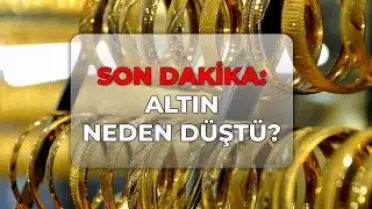 Altın Fiyatları Neden Düşüyor? Küresel Etkenler İncelendi