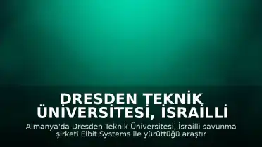 Dresden Teknik Üniversitesi, İsrailli Savunma Şirketiyle Anlaşması Nedeniyle Protesto Edildi