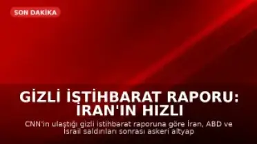 Gizli İstihbarat Raporu: İran'ın Hızlı Toparlanması ABD ve İsrail'i Şaşırttı