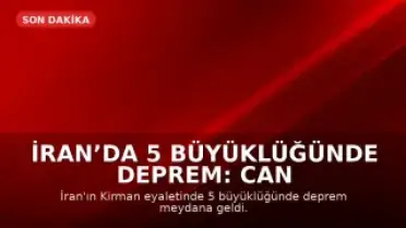İran’da 5 Büyüklüğünde Deprem: Can Kaybı Yok