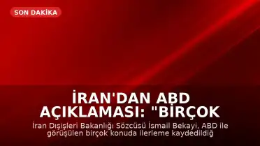 İran'dan ABD Açıklaması: "Birçok Konuda Sonuca Ulaştık"