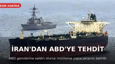 İran'dan ABD'ye Tehdit: Petrol Gemilerine Saldırı Olursa Karşılık Verilecek