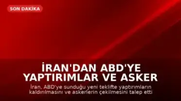 İran'dan ABD'ye Yaptırımlar ve Asker Çekilme Teklifi
