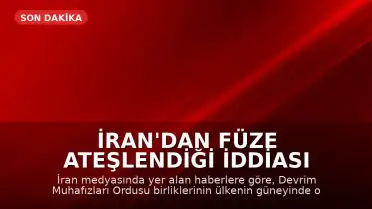 İran'dan Füze Ateşlendiği İddiası