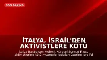 İtalya, İsrail'den Aktivistlere Kötü Muamele Nedeniyle Özür Talep Etti