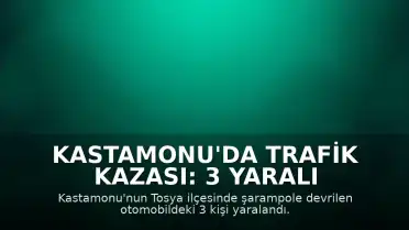 Kastamonu'da Trafik Kazası: 3 Yaralı