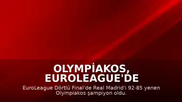 Olympiakos, EuroLeague'de Şampiyon Oldu: Bartzokas ve Fournier'den Açıklamalar