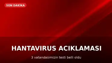 Sağlık Bakanlığı'ndan Hantavirüs Açıklaması: 3 Vatandaşın Test Sonuçları Negatif Çıktı