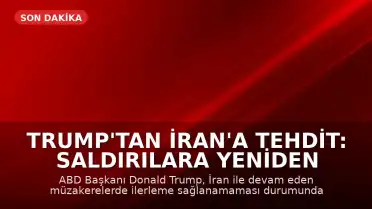 Trump'tan İran'a Tehdit: Saldırılara Yeniden Başlayabiliriz
