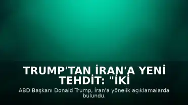 Trump'tan İran'a yeni tehdit: "İki günde yok edebiliriz"
