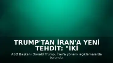Trump'tan İran'a yeni tehdit: "İki günde yok edebiliriz"