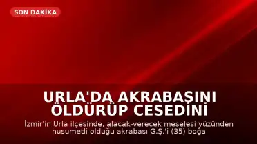 Urla'da Akrabasını Öldürüp Cesedini Kahvehanenin Önüne Attı