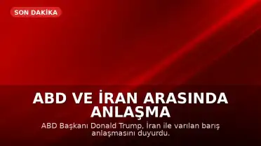 ABD ve İran Arasında Anlaşma Sağlandı: Hürmüz Boğazı Açılıyor