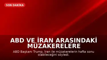 ABD ve İran Arasındaki Müzakerelere İlişkin Yeni Gelişmeler ve Umman Denizi'ndeki Olay İddiası