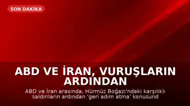 ABD ve İran, Vuruşların Ardından Geri Adım Atma Konusunda Anlaştı