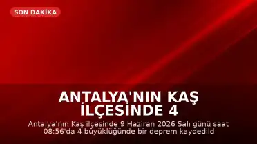 Antalya'nın Kaş ilçesinde 4 büyüklüğünde deprem kaydedildi