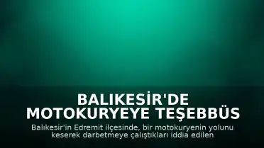 Balıkesir'de Motokuryeye Teşebbüs Eden 2 Şüpheli Yakalandı