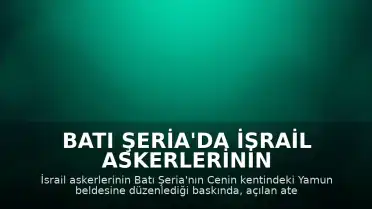 Batı Şeria'da İsrail Askerlerinin Düzenlediği Baskında Bir Filistinli Yaşamını Yitirdi