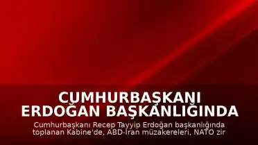 Cumhurbaşkanı Erdoğan Başkanlığında Kritik Kabine Toplantısı Başladı