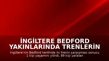 İngiltere Bedford Yakınlarında Trenlerin Çarpışması: 1 Ölü, 89 Yaralı