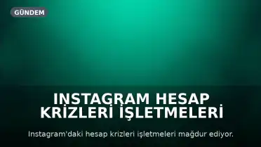Instagram Hesap Krizleri İşletmeleri Vuruyor: Dijital Mağazalar Tehlikede