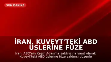 İran, Kuveyt'teki ABD Üslerine Füze Saldırısı Düzenledi: 'Vurkaç Dönemi Bitti'