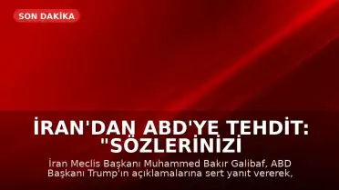 İran'dan ABD'ye Tehdit: "Sözlerinizi Tutmazsanız Başka Bir Dil Konuşuruz"