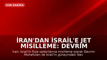 İran'dan İsrail'e Jet Misilleme: Devrim Muhafızları 2 Hava Üssünü Hedef Aldı