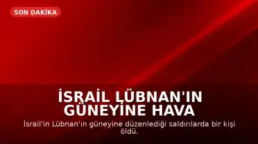 İsrail Lübnan'ın Güneyine Hava Saldırıları Düzenledi; Hizbullah Anlaşmayı Reddetti